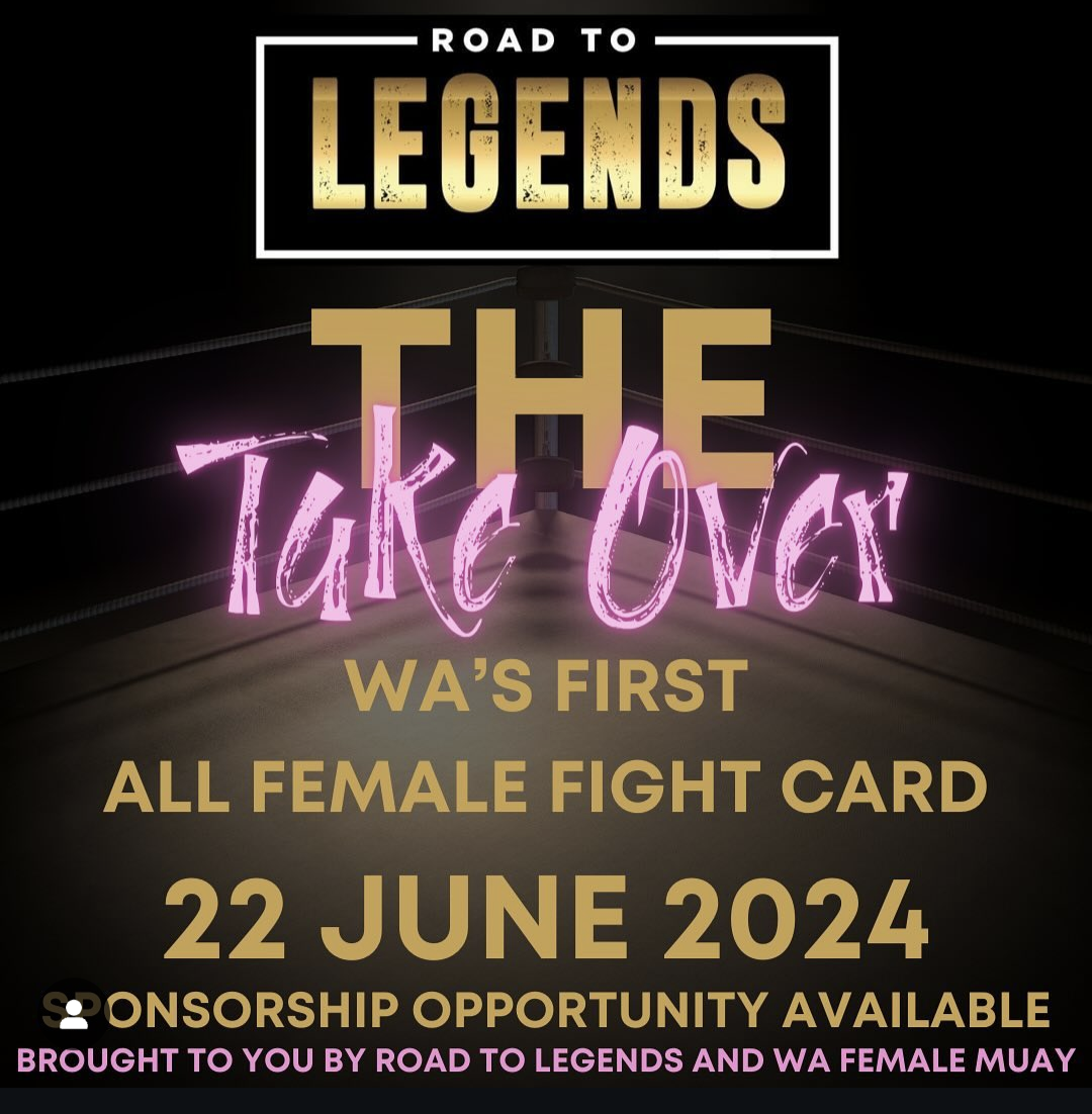 Promotional flyer with text Road to Legends, the Take over - all female fight card 22 June 2024